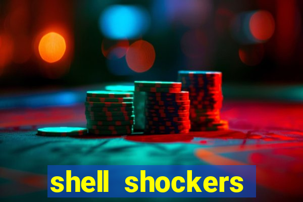 shell shockers crazy games